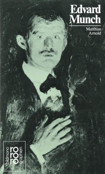 Edvard Munch mit Selbstzeugnissen und Bilddokumenten dargest. von Matthias Arnold. [Hrsg.: Klaus Schröter] - Arnold, Matthias