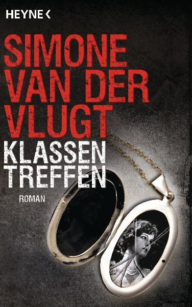Klassentreffen: Thriller: Roman Thriller - van der Vlugt, Simone und Eva Schweikart