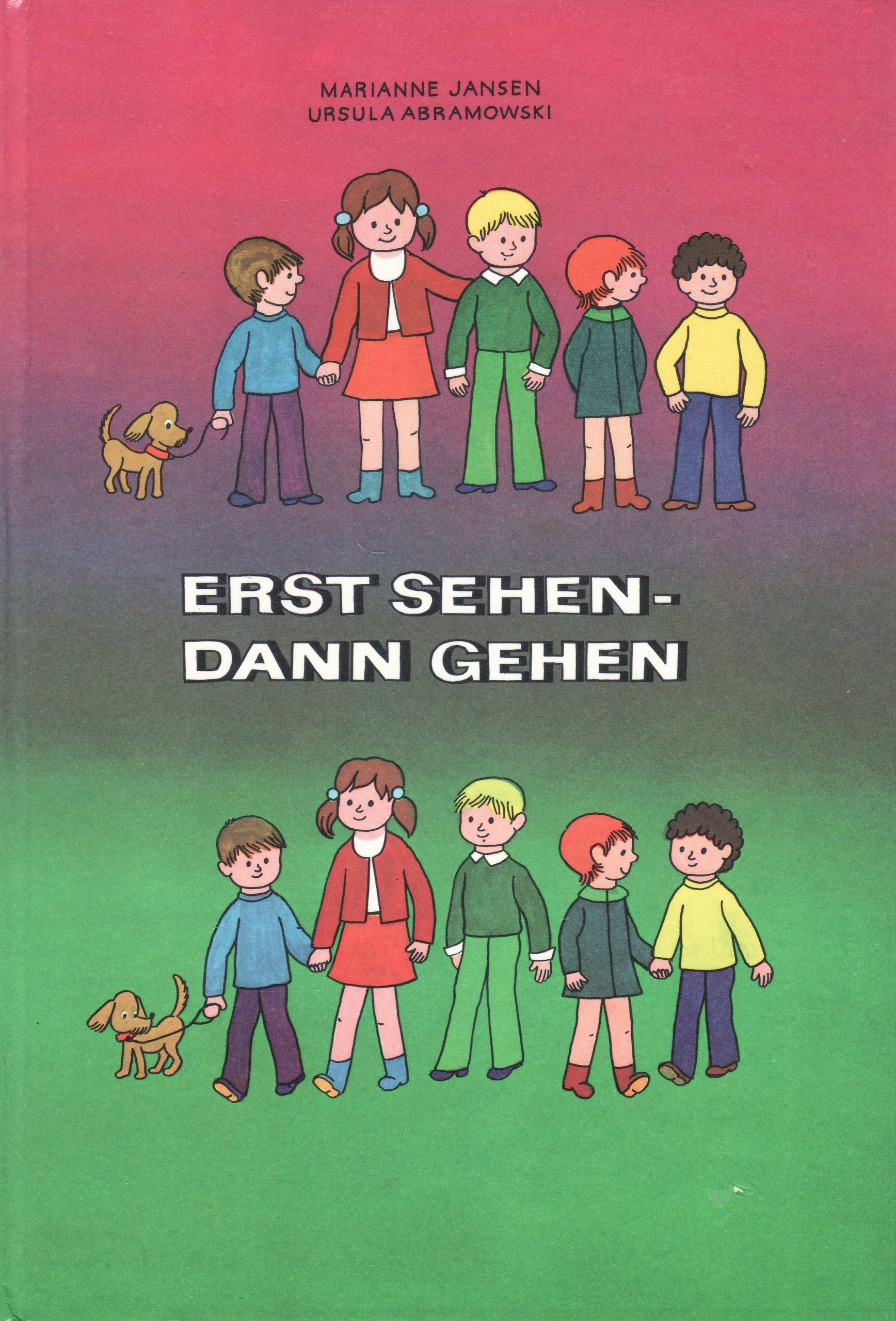 Erst sehen - dann gehen. Ein Beschäftigungsbuch zur Verkehrserziehung für Kinder von 5 Jahren an ein Beschäftigungsbuch zur Verkehrserziehung für Kinder von 5 Jahren an - Abramowski-Lautenschläger, Ursula und Marianne Jansen