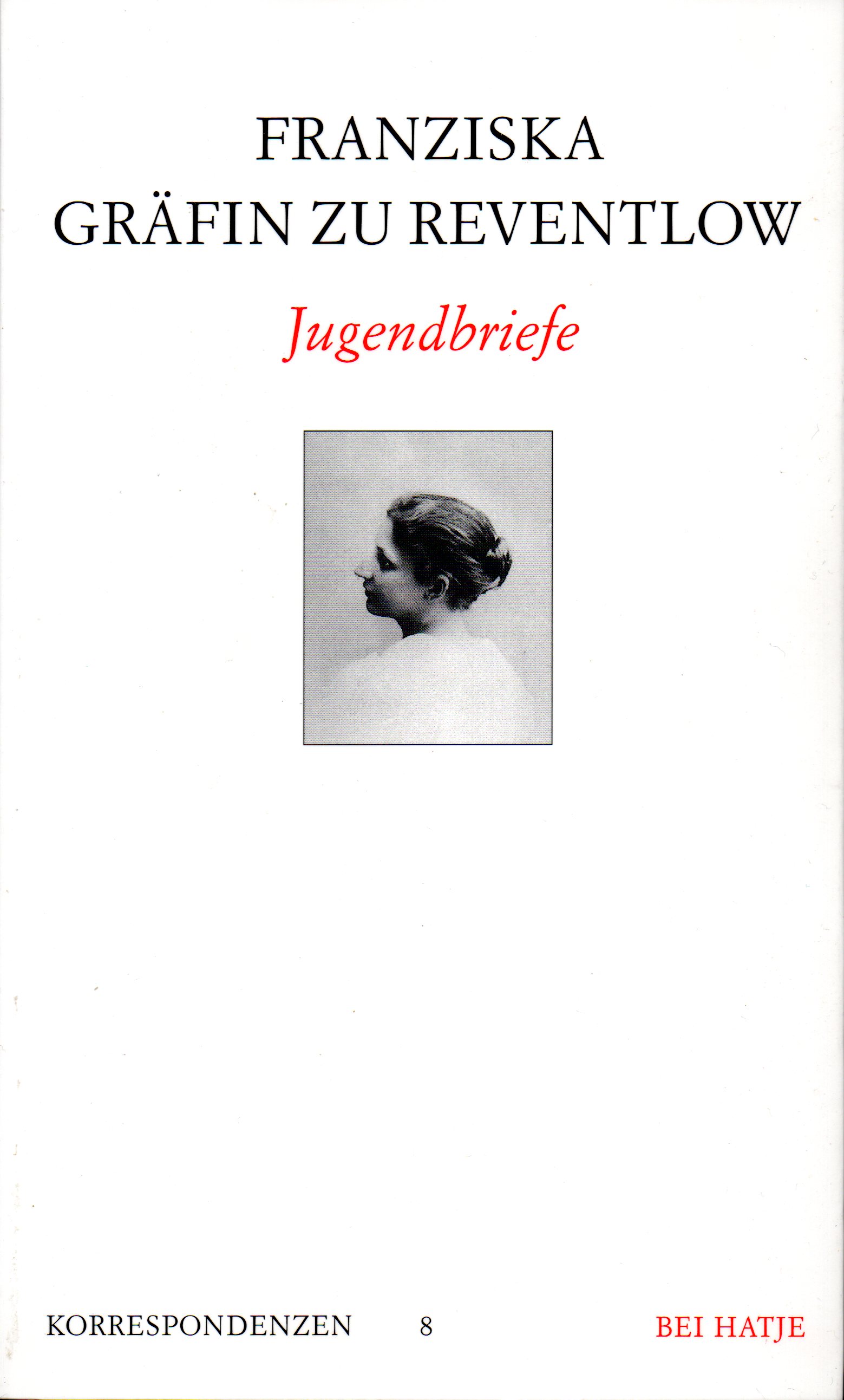 Jugendbriefe - Franziska Gräfin zu Reventlow / Gfrereis, Heike (Hrsg.)