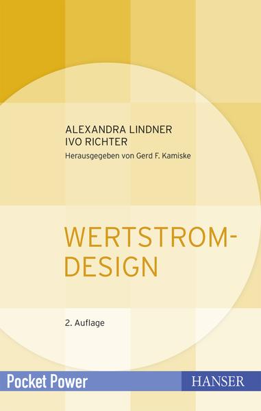 Wertstromdesign (Pocket Power) Alexandra Lindner, Ivo Richter ; unter Mitarbeit von Peter Becker, Heiko Göhner und Rigobert Maier - Lindner, Alexandra und Ivo Richter