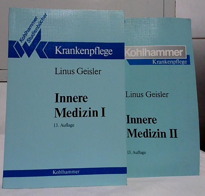 Innere Medizin : Studienbuch für Krankenschwestern, Krankenpfleger und medizinisch-technische Assistentinnen. Teil 1. Mit 60 Abbildungen und 34 Tabellen. + Teil 2. Mit 38 Abbildungen und 25 Tabellen, Wörterbuch und Wiederholungsbuch. von Prof. Dr. med. Linus Geisler. Kohlhammer Studienbücher, Krankenpflege. - Geisler, Linus S.