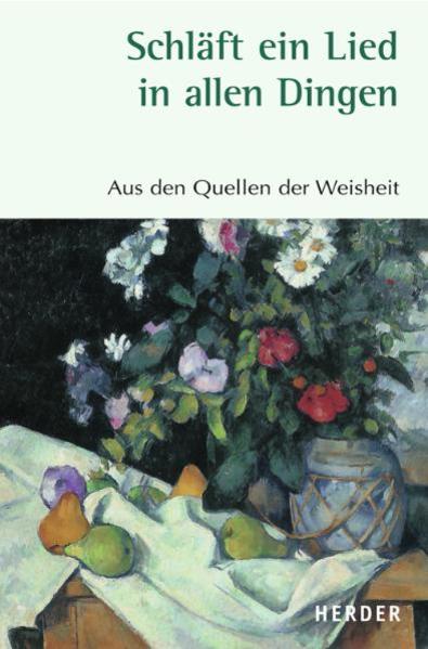 Schläft ein Lied in allen Dingen: Aus den Quellen der Weisheit - Leven, Christian