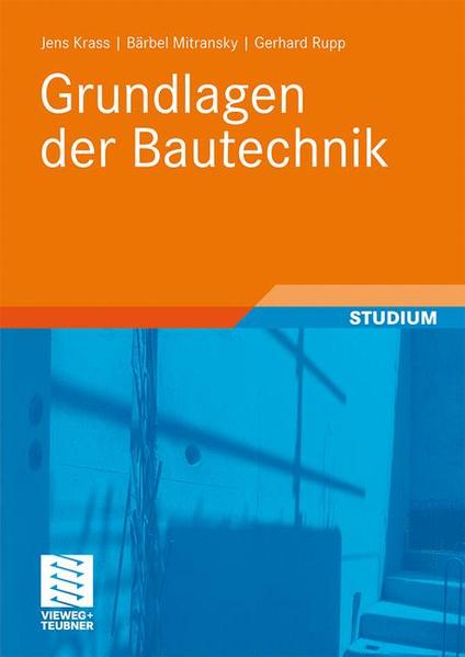 Grundlagen der Bautechnik (Berufliche Bildung Teubner) mit 49 Tabellen - Krass, Jens, Gerhard Rupp und Bärbel Mitransky