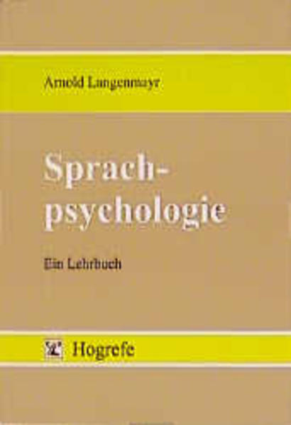 Sprachpsychologie: Ein Lehrbuch Ein Lehrbuch - Langenmayr, Arnold
