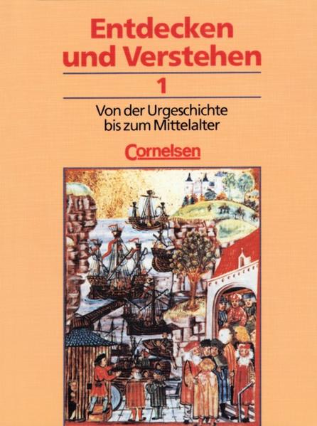 Entdecken und verstehen - Allgemeine dreibändige Ausgabe: Entdecken und Verstehen, Geschichtsbuch, Allgemeine Ausgabe (3 Bde.), Bd.1, Von der Urgeschichte bis zum Mittelalter Schülerbuch - Berger-v. d. Heide, Dr. Thomas, Karl-Heinz Müller und Prof. Dr. Hans-Gert Oomen