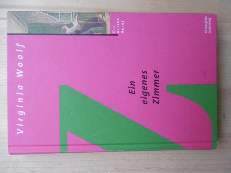Ein eigenes Zimmer. (Herausgegeben und kommentiert von Klaus Reichert. Aus dem Englischen von Heidi Zerning). - Woolf, Virginia
