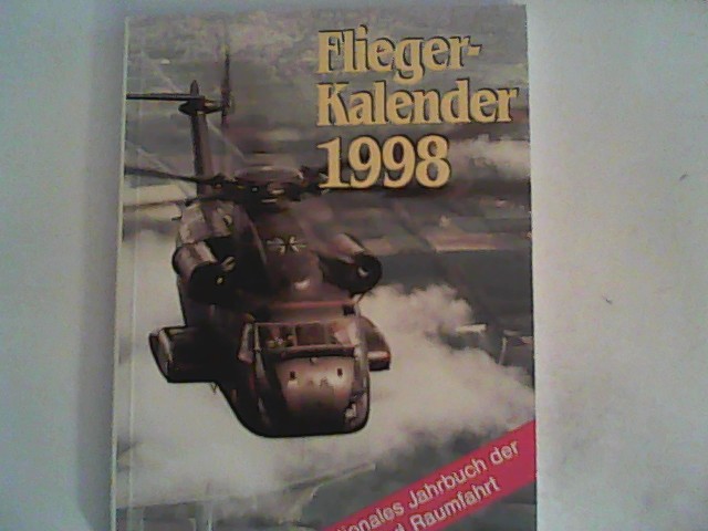 Fliegerkalender 1998: Internationales Jahrbuch der Luft- und Raumfahrt - Namislo, Hans