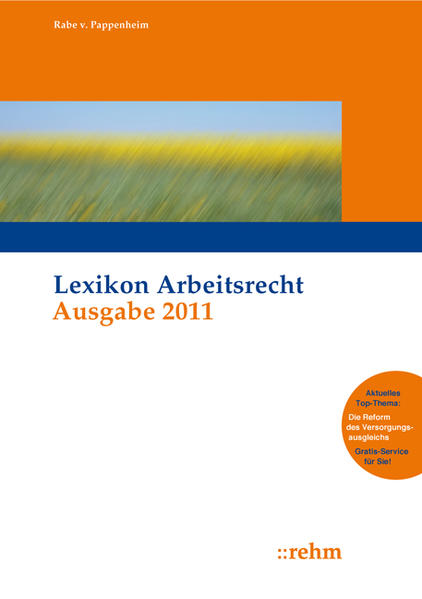 Lexikon Arbeitsrecht 2011 - Henning Rabe von, Pappenheim, Korinth Michael H. Pathe Mechthild u. a.