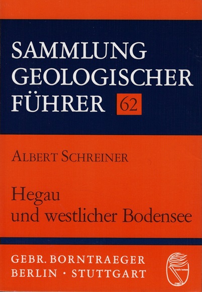 Hegau und westlicher Bodensee. von. Geolog. Landesamt Baden-Württemberg, Freiburg i. Br. / Sammlung geologischer Führer ; Bd. 62 - Schreiner, Albert