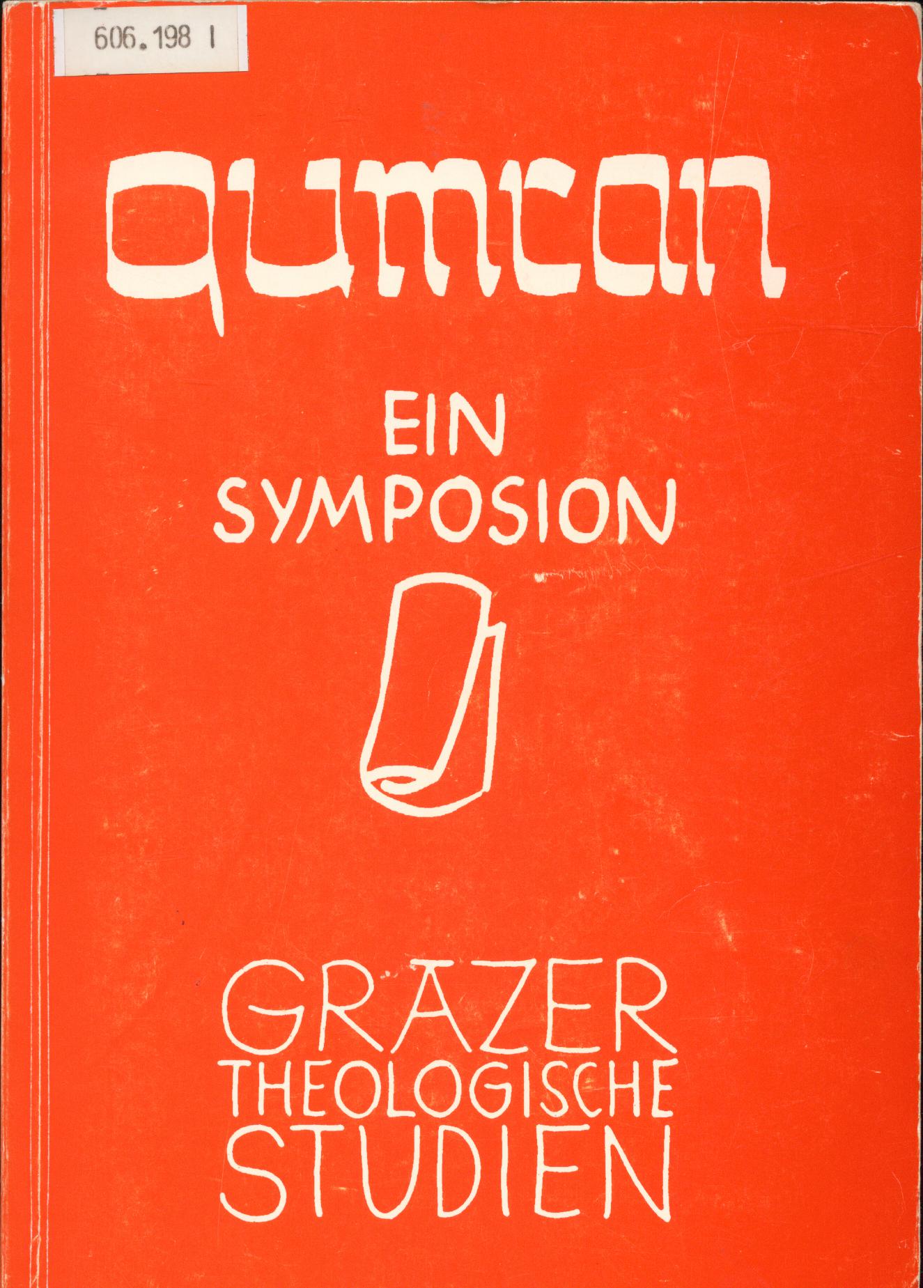 Qumran - Ein Symposion - Bauer, Johannes B., Josef Fink und Hannes D. Galter