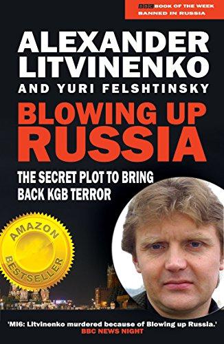 Blowing Up Russia - Yuri Felshtinsky