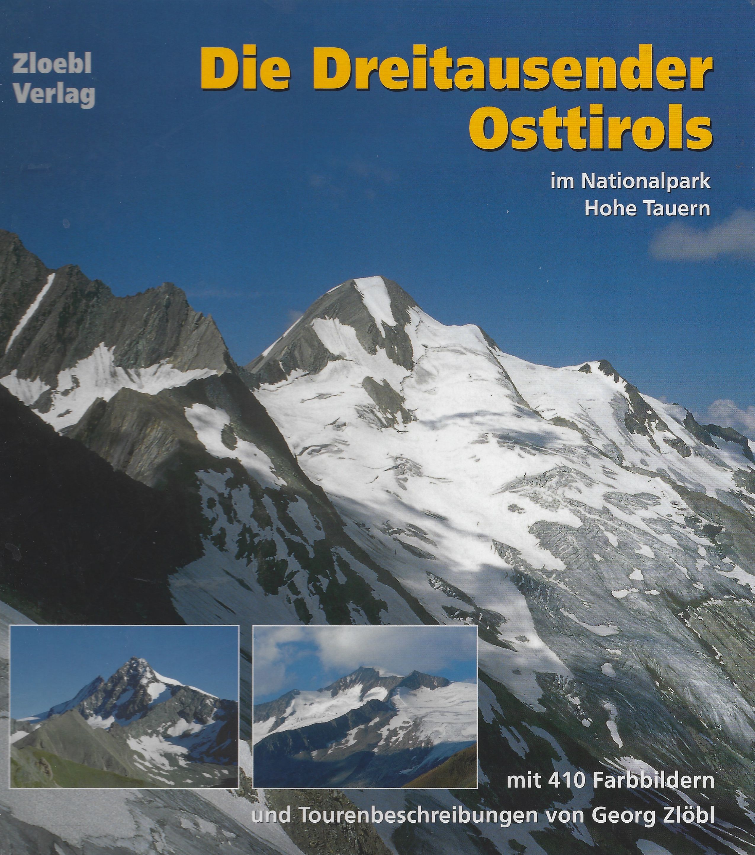 Die Dreitausender Osttirols im Nationalpark Hohe Tauern - ZLOEBL, Georg