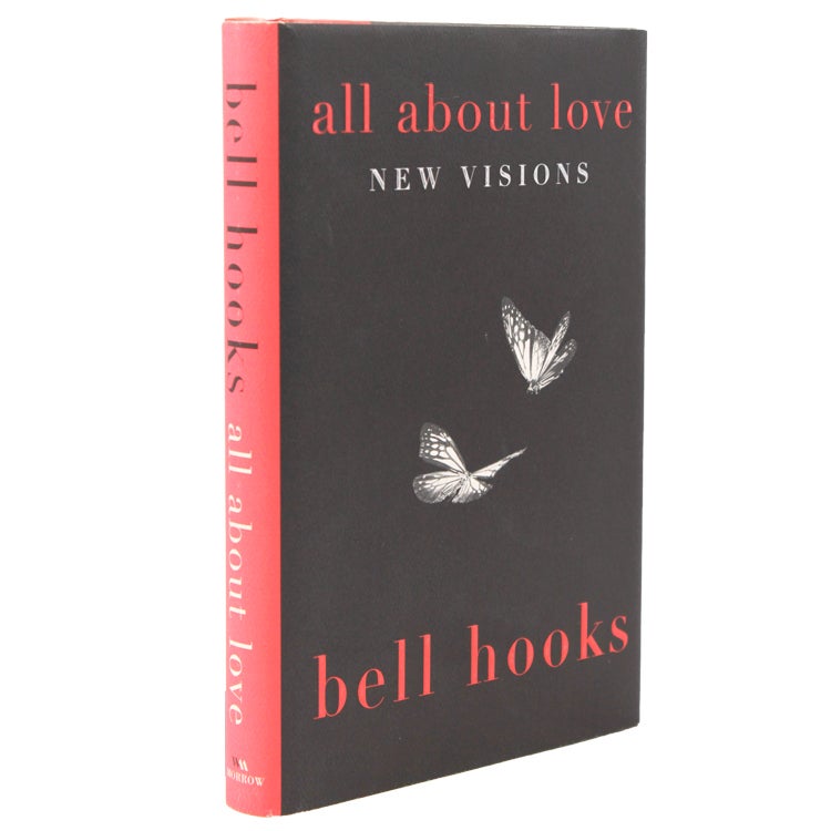 all about love. New Visions by hooks, bell (1952-2021): 237, [3]pp. 8vo (2000) First Edition ...