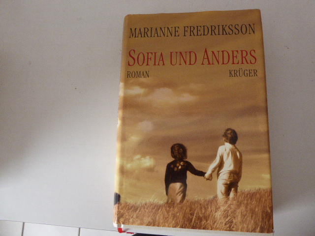 Sofia und Anders. Roman. Hardcover mit Schutzumschlag - Marianne Fredriksson