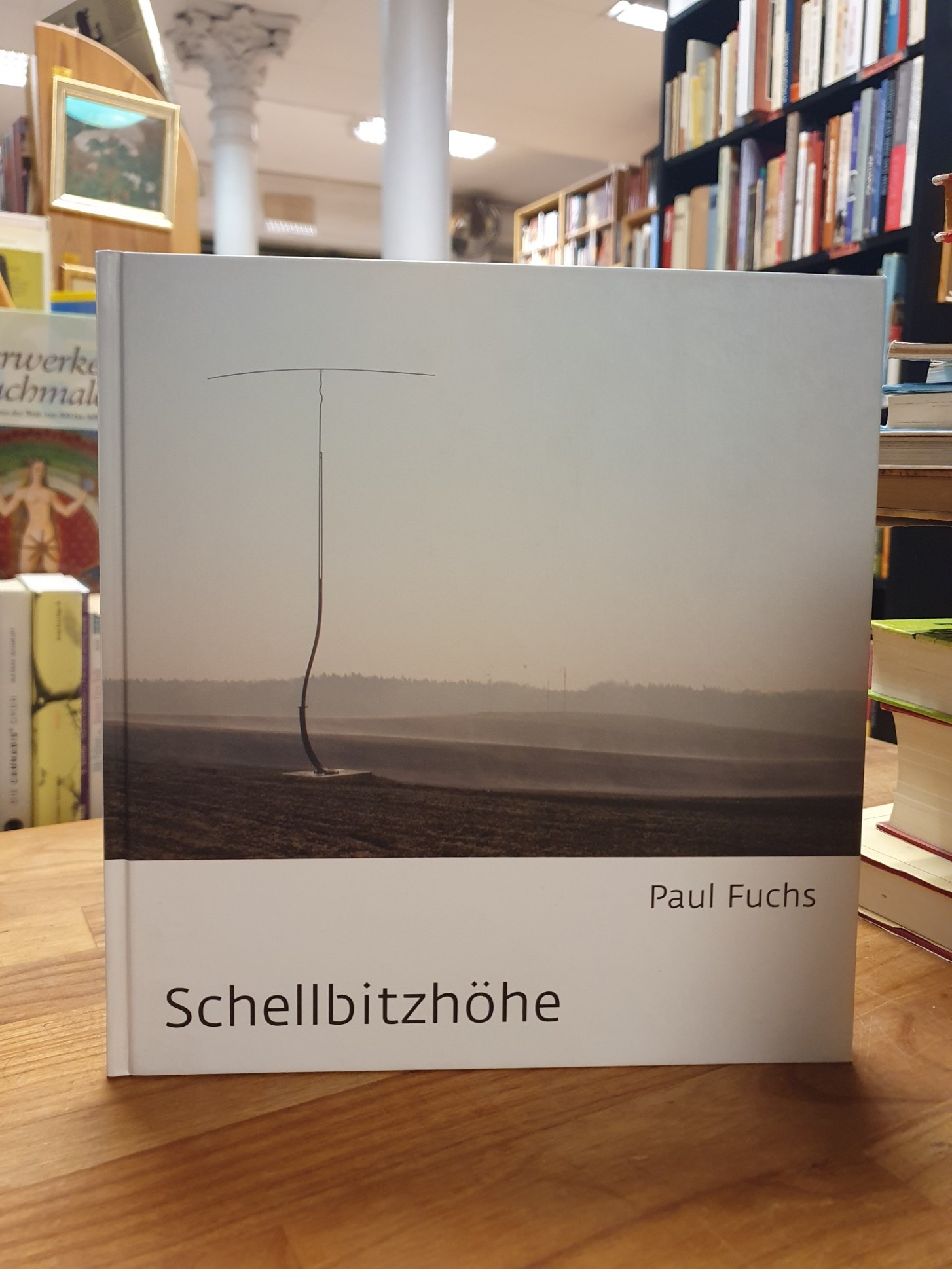 Paul Fuchs - Schellbitzhöhe, - Fuchs, Paul / Stefan Fricke,