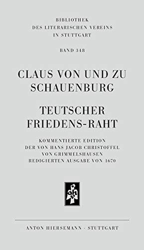Teutscher Friedens-Raht. - Claus von und zu Schauenburg und Dieter Breuer