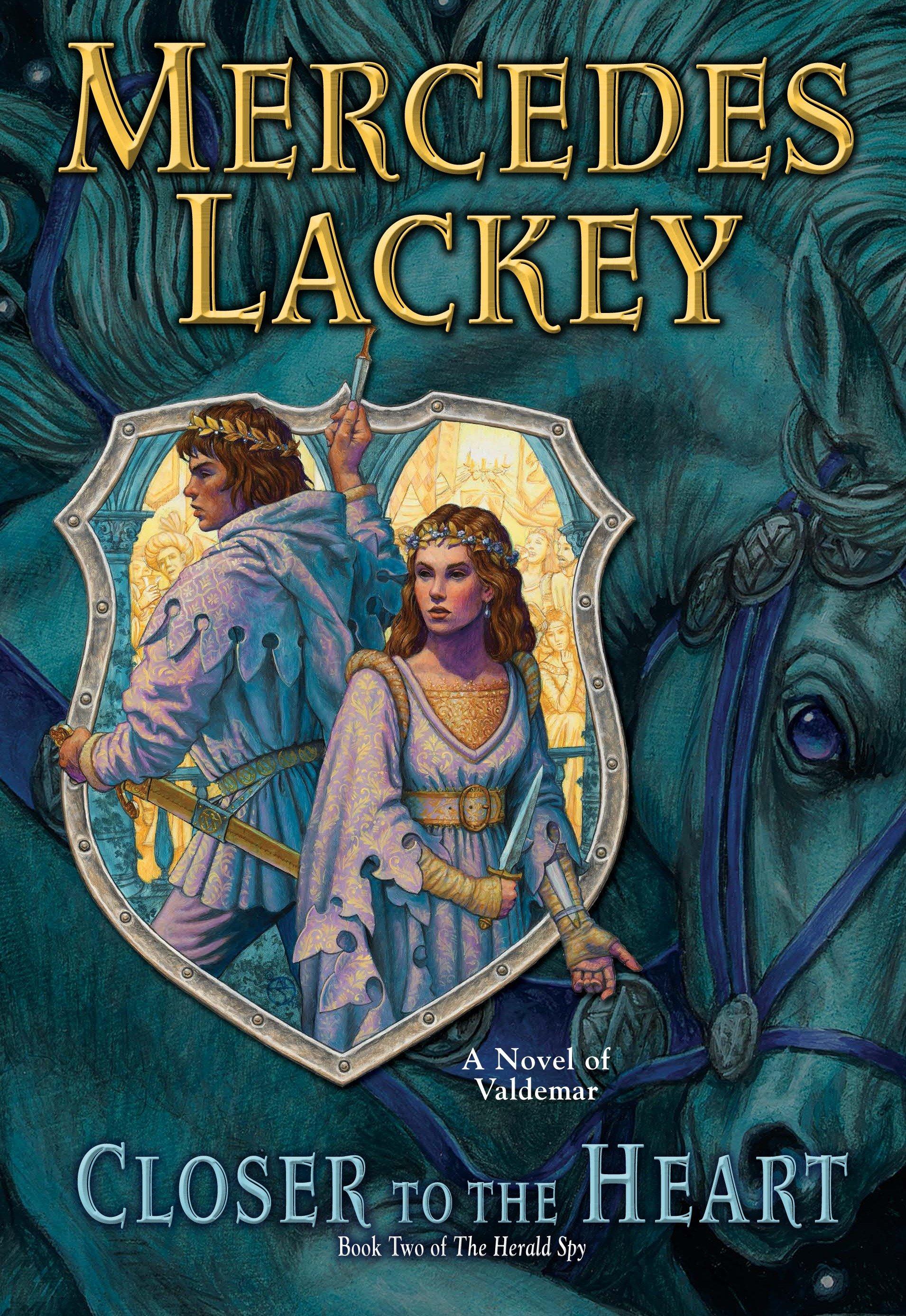 Closer to the Heart: Book Two of Herald Spy - Mercedes Lackey