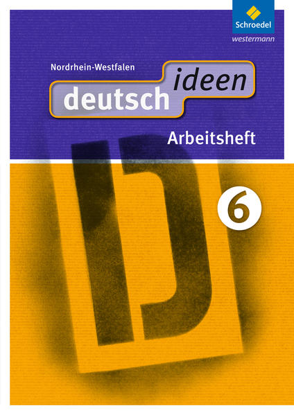 deutsch ideen SI - Ausgabe 2012 Nordrhein-Westfalen: Arbeitsheft 6 (mit Online-Angebot) - Beckmann, Alexandra, Anja Levold Jelko Peters u. a.