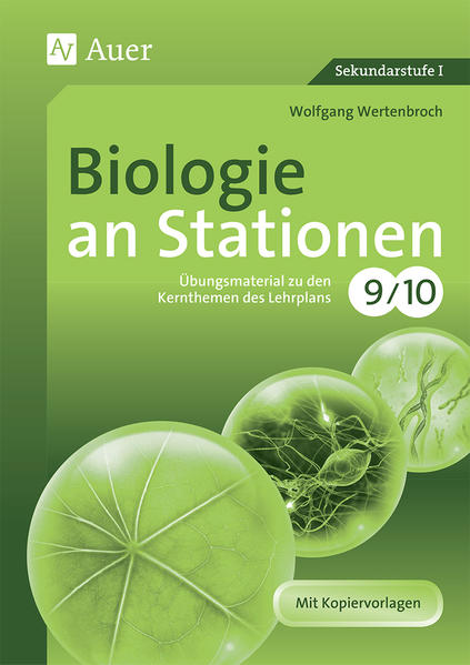 Biologie an Stationen 9-10: Übungsmaterial zu den Kernthemen des Lehrplans, Klasse 9/10 (Stationentraining Sekundarstufe Biologie) - Wertenbroch, Wolfgang