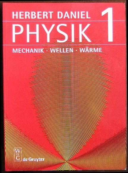 Physik 1 : Mechanik, Wellen, Wärme. - Daniel, Herbert