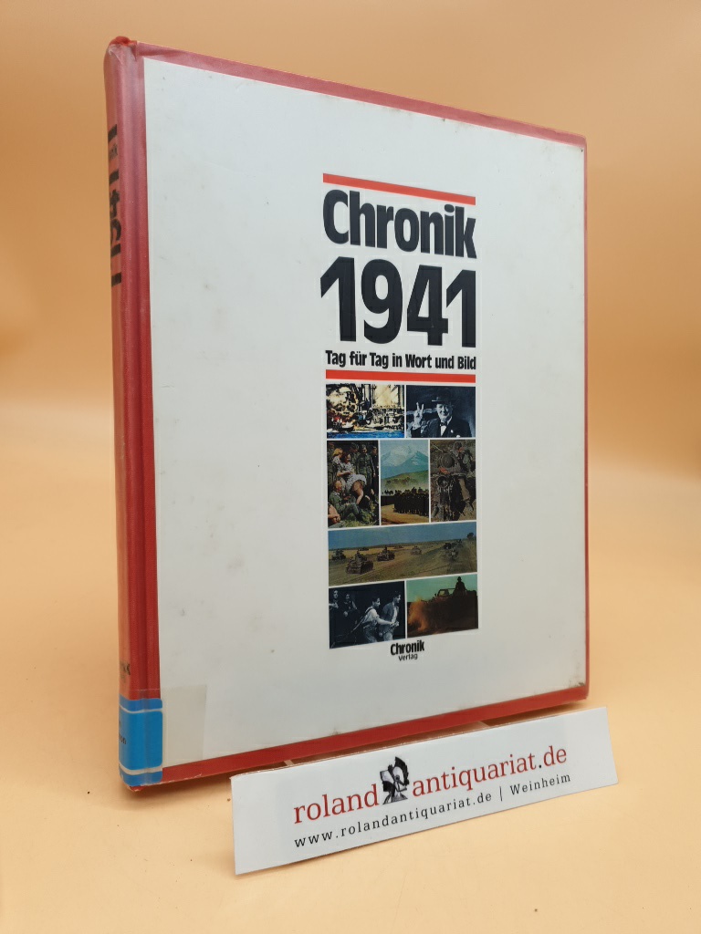 Die Chronik-Bibliothek des 20. Jahrhunderts: Chronik 1941: Tag für Tag in Wort und Bild - Hünermann, Christoph und (Hrsg.) Bodo Harenberg