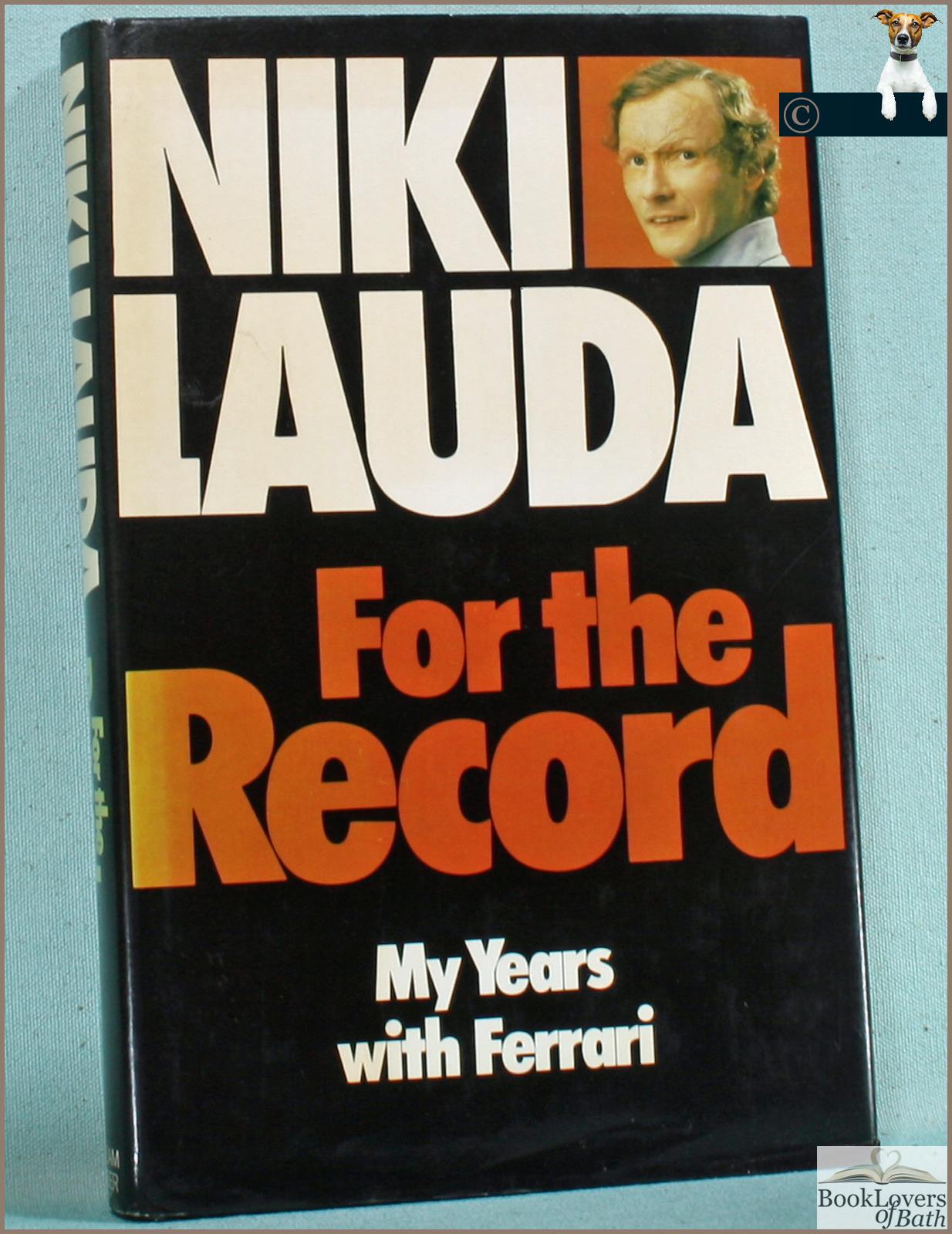 For the Record: My Years with Ferrari - Niki Lauda