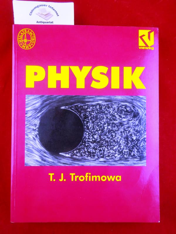 Physik. Aus dem Russischen übersetzt von Thomas Rontschek u.a. - Trofimova, Taisija I.