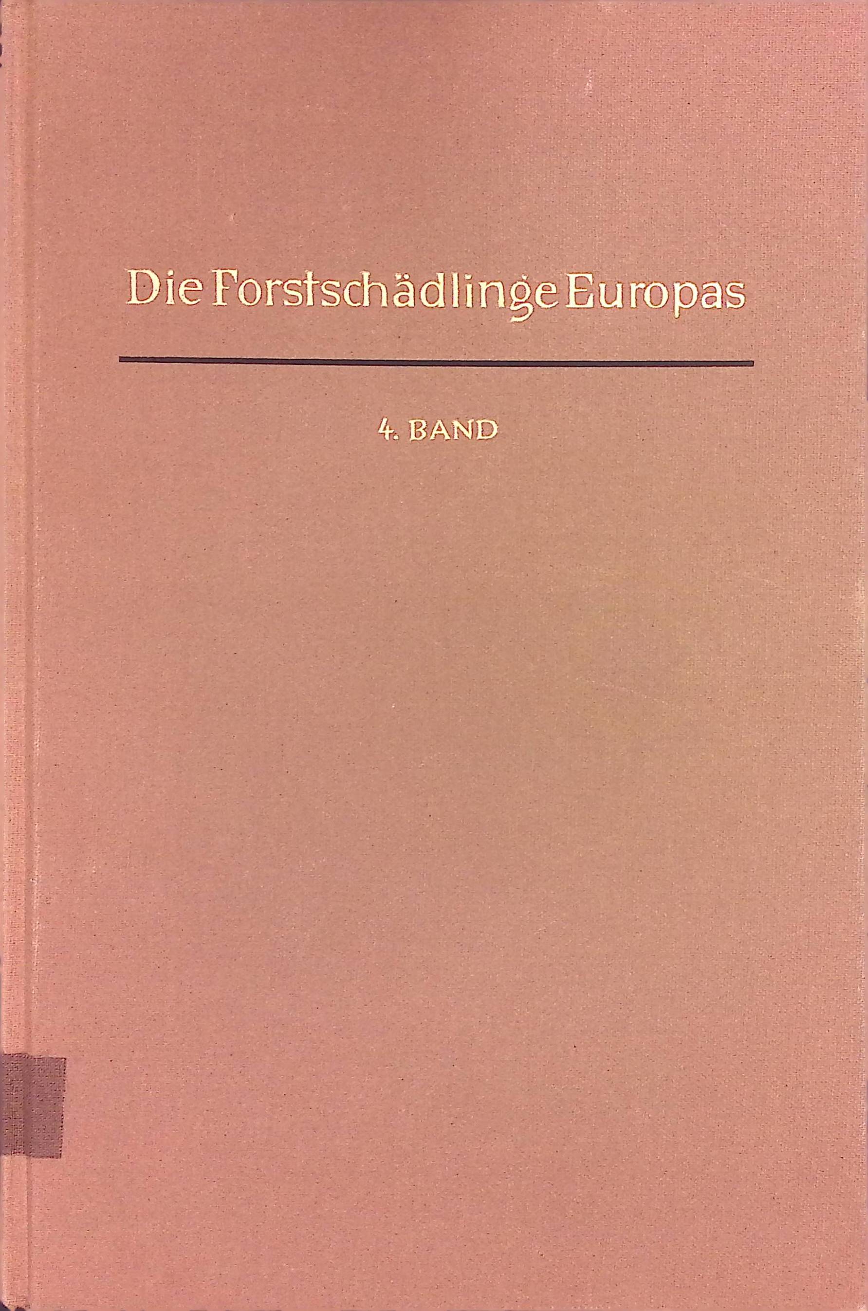 Die Forstschädlinge Europas, 4. Bd.: Hautflügler und Zweiflügler - Schwenke, Wolfgang