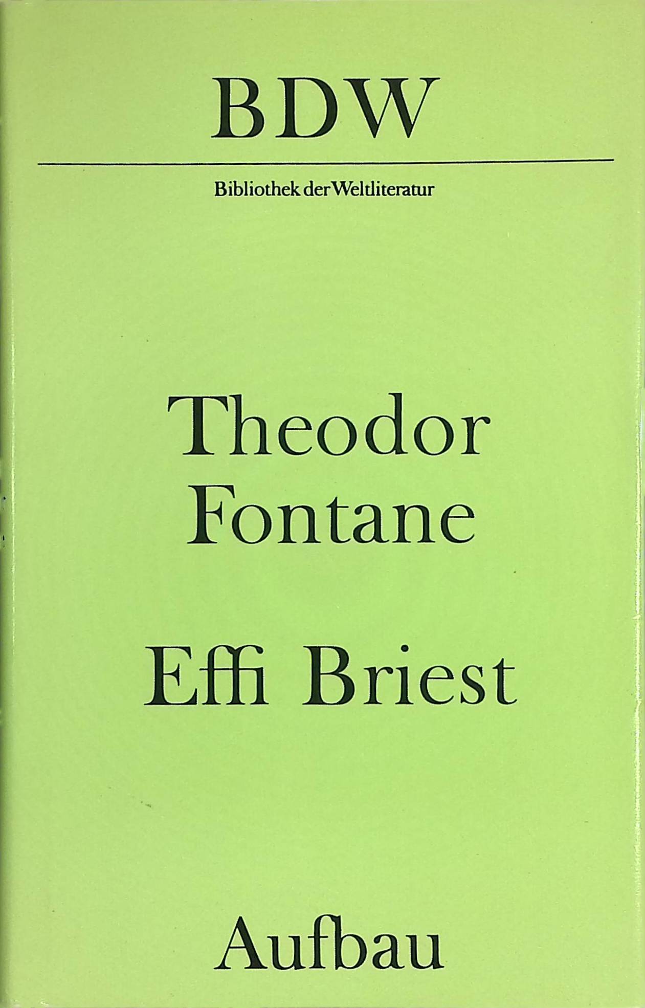 Effi Briest Bibliothek der Weltliteratur - Fontane, Theodor