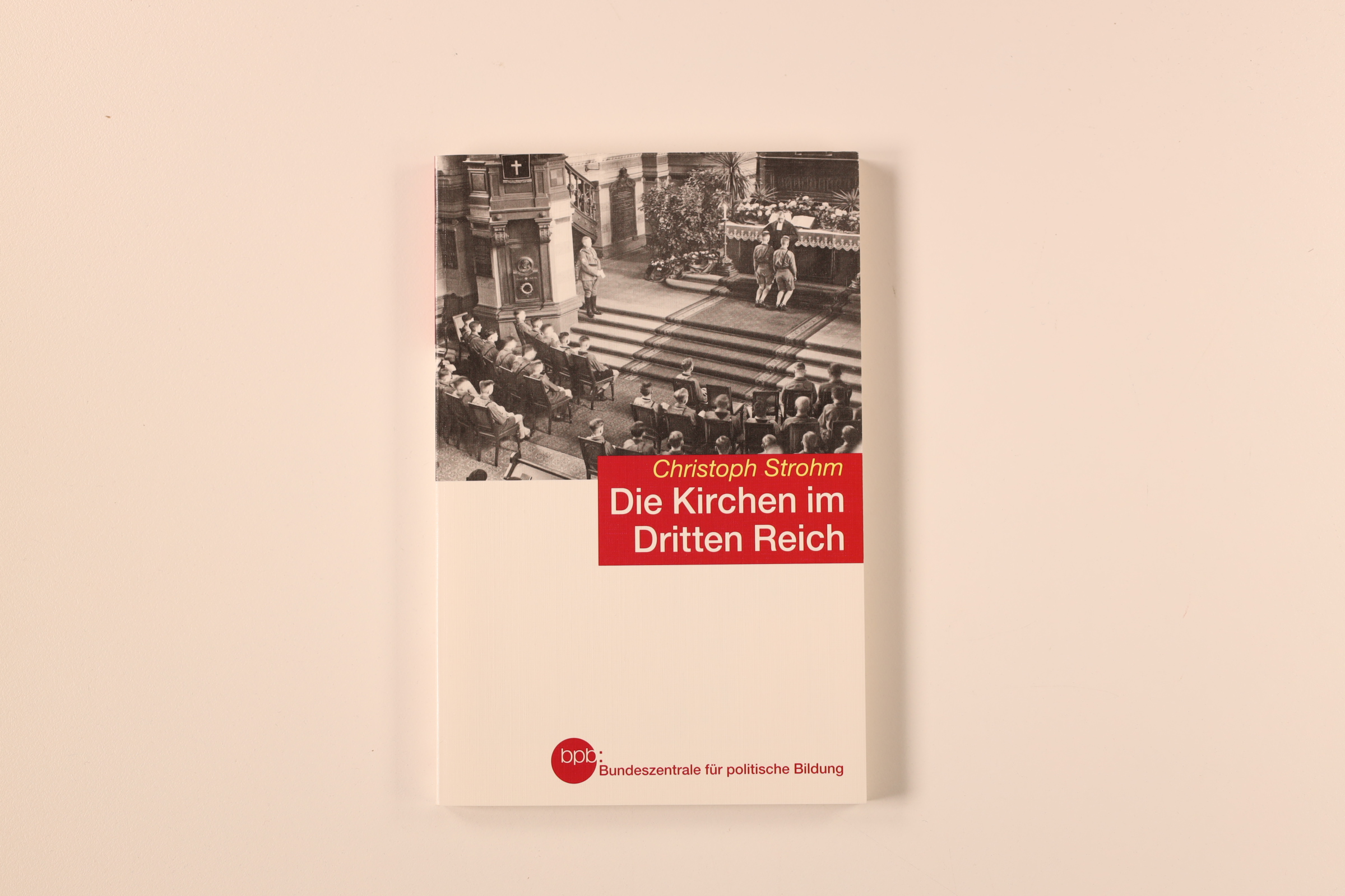 DIE KIRCHEN IM DRITTEN REICH. - Strohm, Christoph