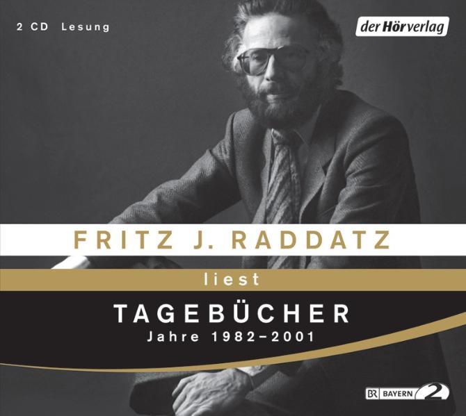 Tagebücher. Jahre 1982-2001 - Raddatz, Fritz J. und Fritz J. Raddatz