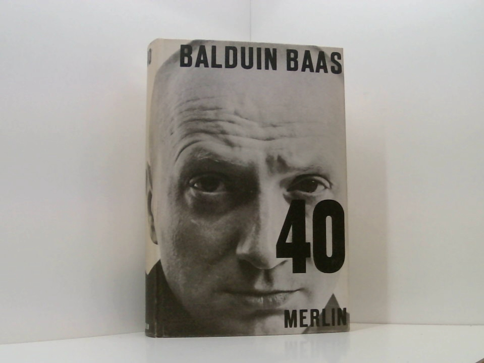 40: Eine Autobiographie Eine Autobiographie - Baas, Balduin