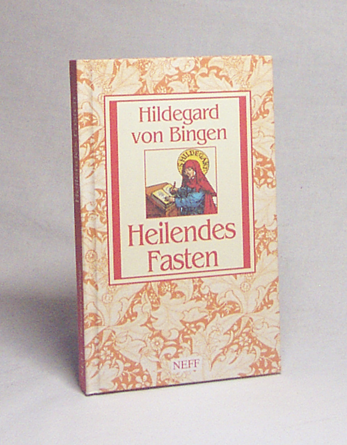 Heilendes Fasten / Heidelore Kluge. Hildegard von Bingen - Kluge, Heidelore / Hildegard von Bingen