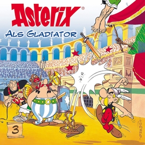 Asterix 03. Asterix als Gladiator - Goscinny, René|Uderzo, Albert