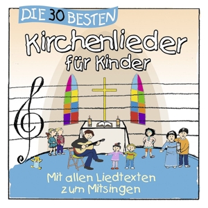 Die 30 besten Kirchenlieder für Kinder - Sommerland, Simone|Glück, Karsten|Die Kita-Frösche