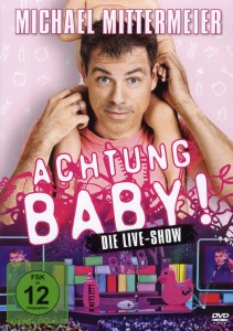 Achtung Baby! - Mittermeier, Michael