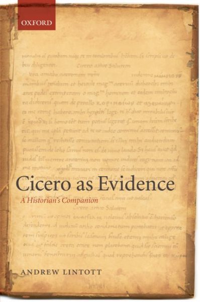 Cicero As Evidence : A Historian's Companion - Lintott, Andrew