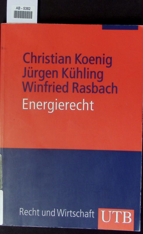 Energierecht. - Koenig, Christian