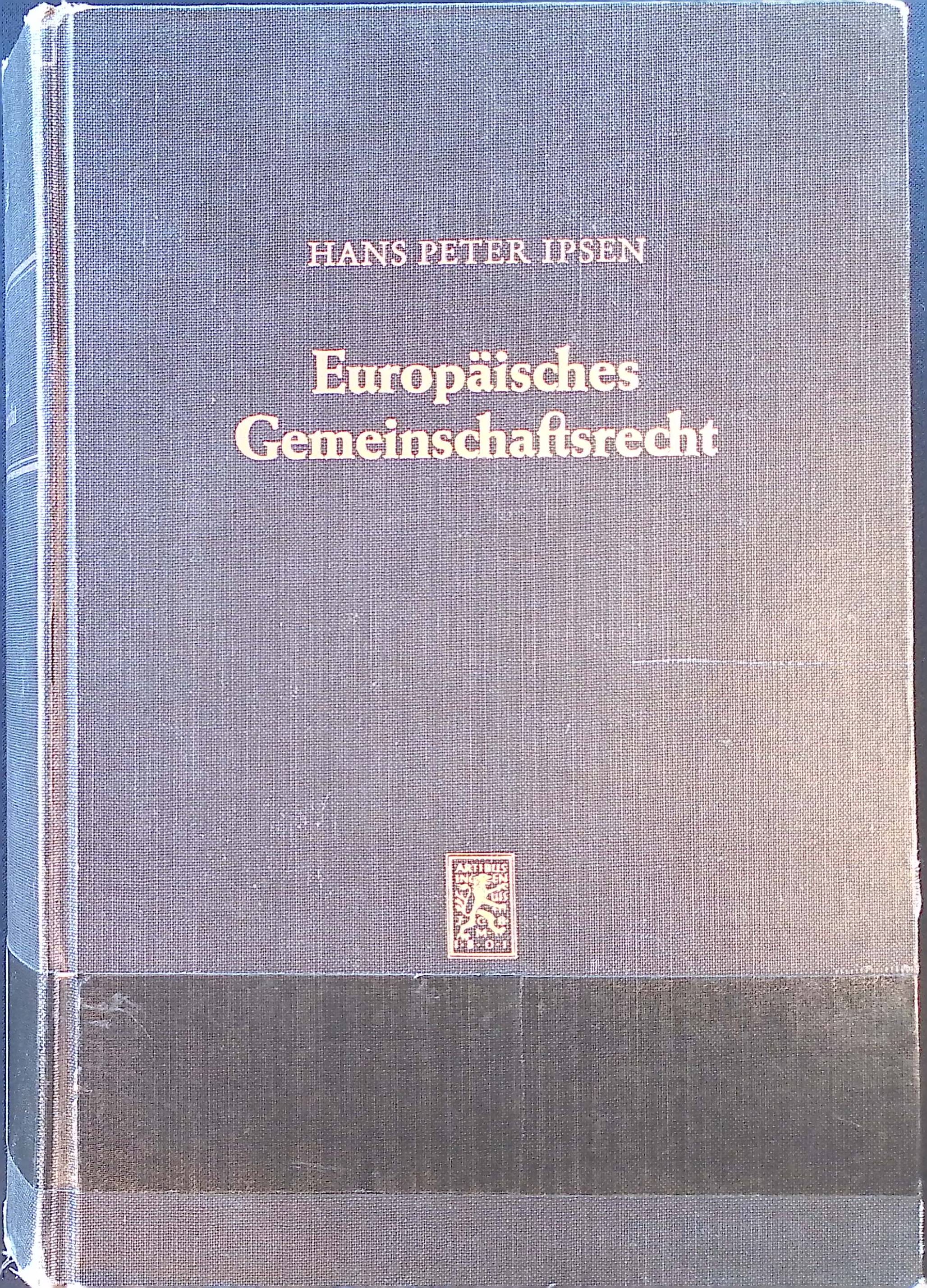 Europäisches Gemeinschaftsrecht. - Ipsen, Hans Peter