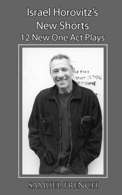 Israel Horovitz's New Shorts - Israel Horovitz