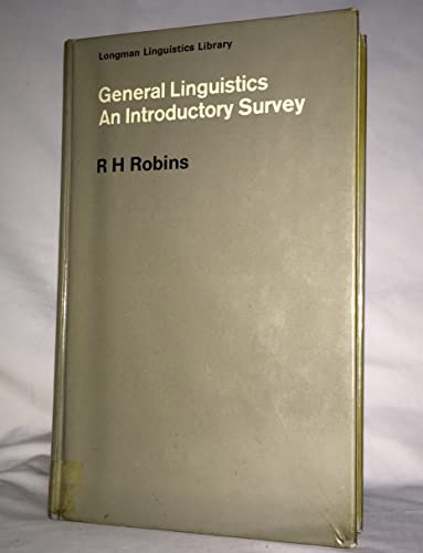 GENERAL LINGUISTICS: AN INTRODUCTORY SURVEY. Longmans Linguistics Library Series. - R.H. ROBINS