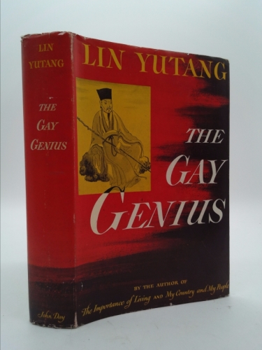 The Gay Genius: The Life and Times of Su Tungpo - Lin Yutang