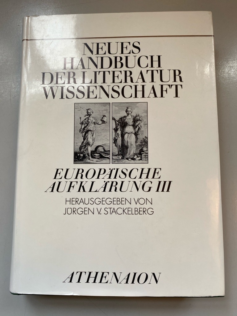 Europäische Aufklärung (III. Teil). Neues Handbuch der Literaturwissenschaft, 13. - Stackelberg, Jürgen von (Hg.)