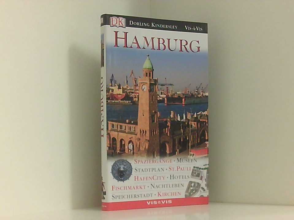 Vis a Vis Reiseführer Hamburg (Vis à Vis) [Spaziergänge, Museen, Stadtplan, St. Pauli, HafenCity, Hotels, Fischmarkt, Nachtleben, Speicherstadt, Kirchen] - Bruschke, Gerhard