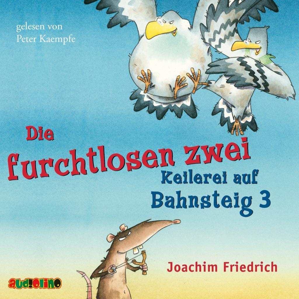 Die furchtlosen zwei: Keilerei auf Bahnsteig 3 - Friedrich, Joachim