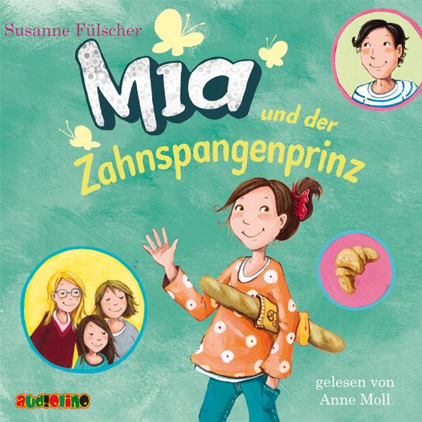 Mia 09 und der Zahnspangenprinz - Fülscher, Susanne