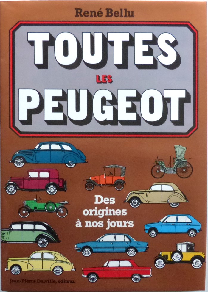 Toutes Les Peugeot - Rene Bellu
