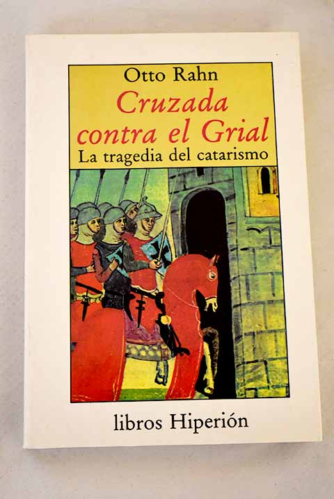 Cruzada contra el Grial - Rahn, Otto