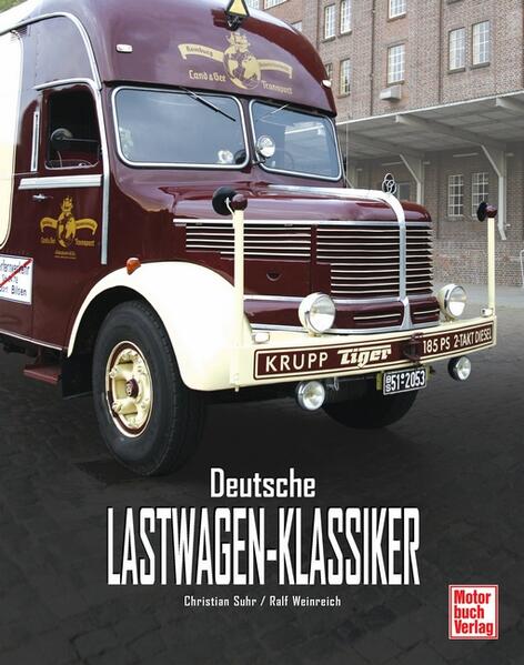 Deutsche Lastwagen-Klassiker - Suhr, Christian und Ralf Weinreich